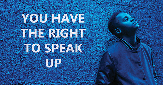 you have the right to speak up